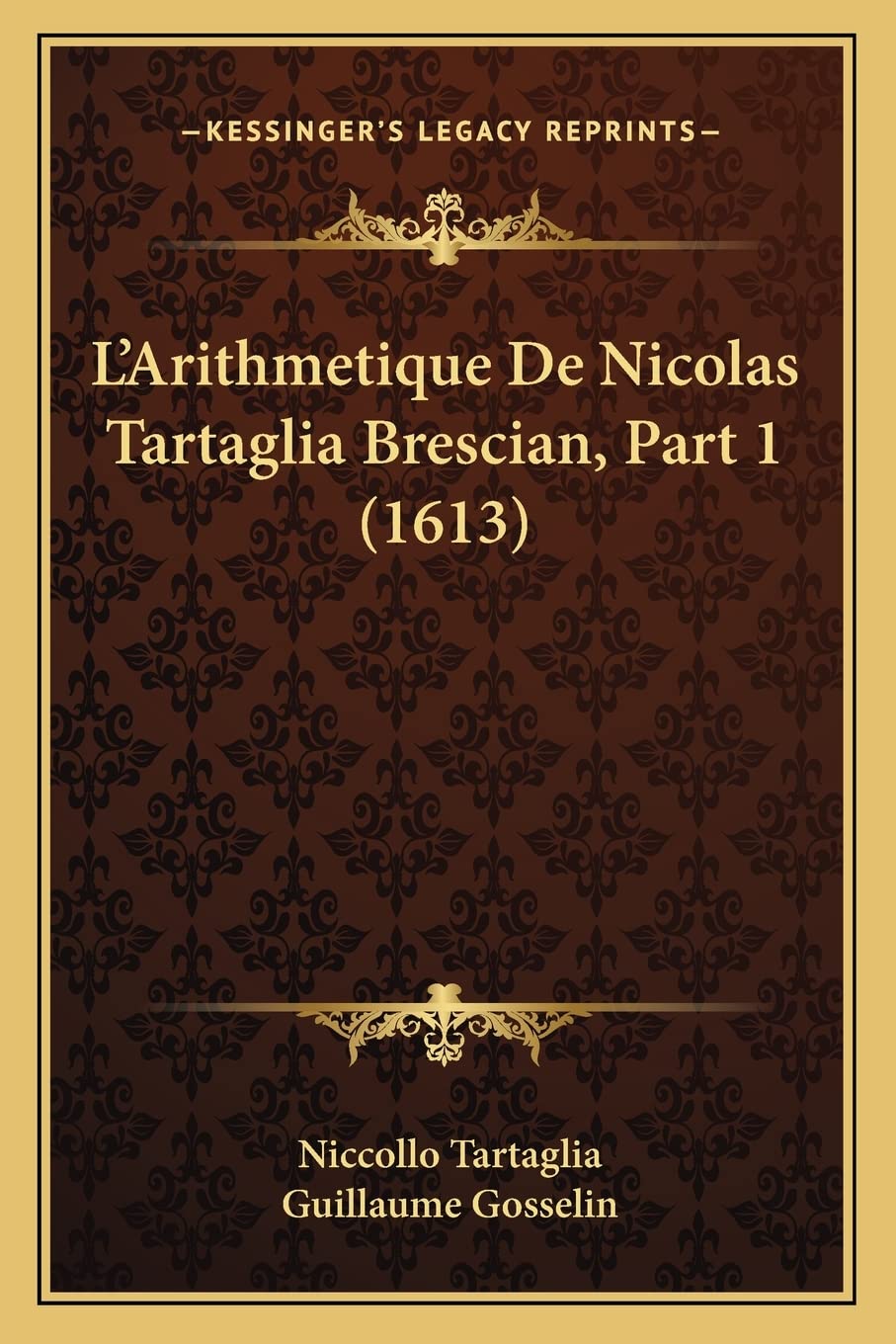 L'Arithmetique De Nicolas Tartaglia Brescian, Part 1 (1613) Contemporary literature