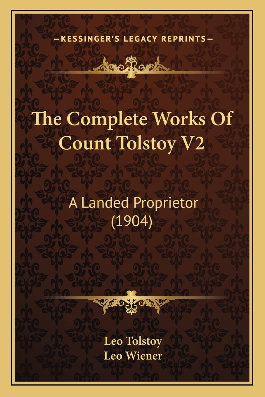 The Complete Works Of Count Tolstoy V2: A Landed Proprietor (1904) Contemporary literature