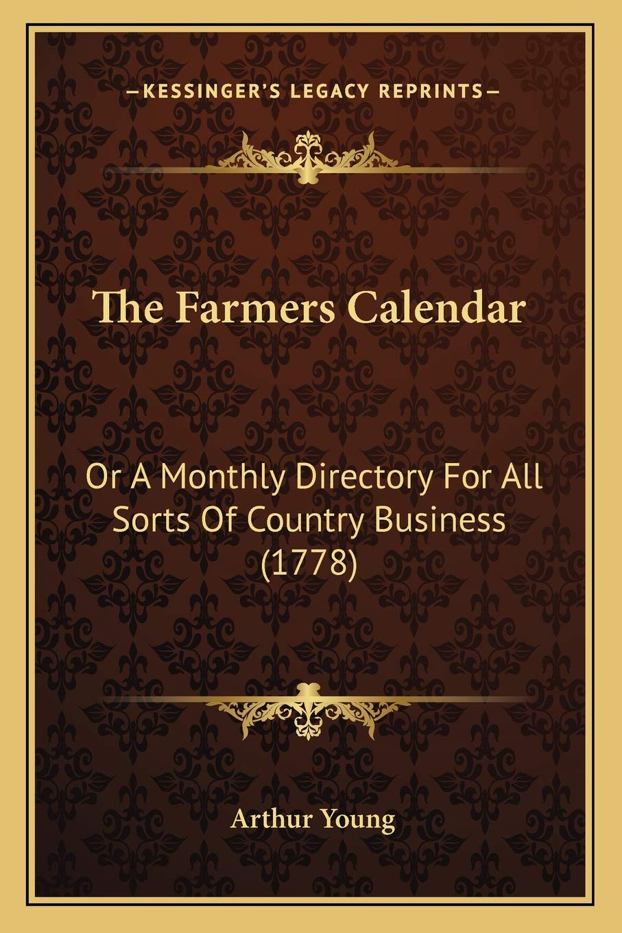 The Farmers Calendar: Or A Monthly Directory For All Sorts Of Country Business (1778) Contemporary literature Books