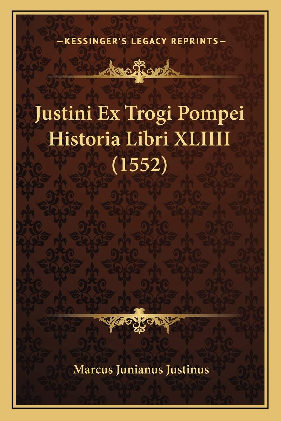 Justini Ex Trogi Pompei Historia Libri XLIIII (1552) Contemporary literature