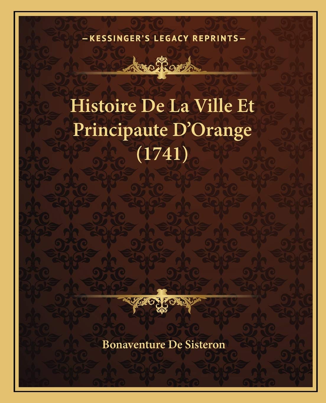Histoire De La Ville Et Principaute D'Orange (1741) International