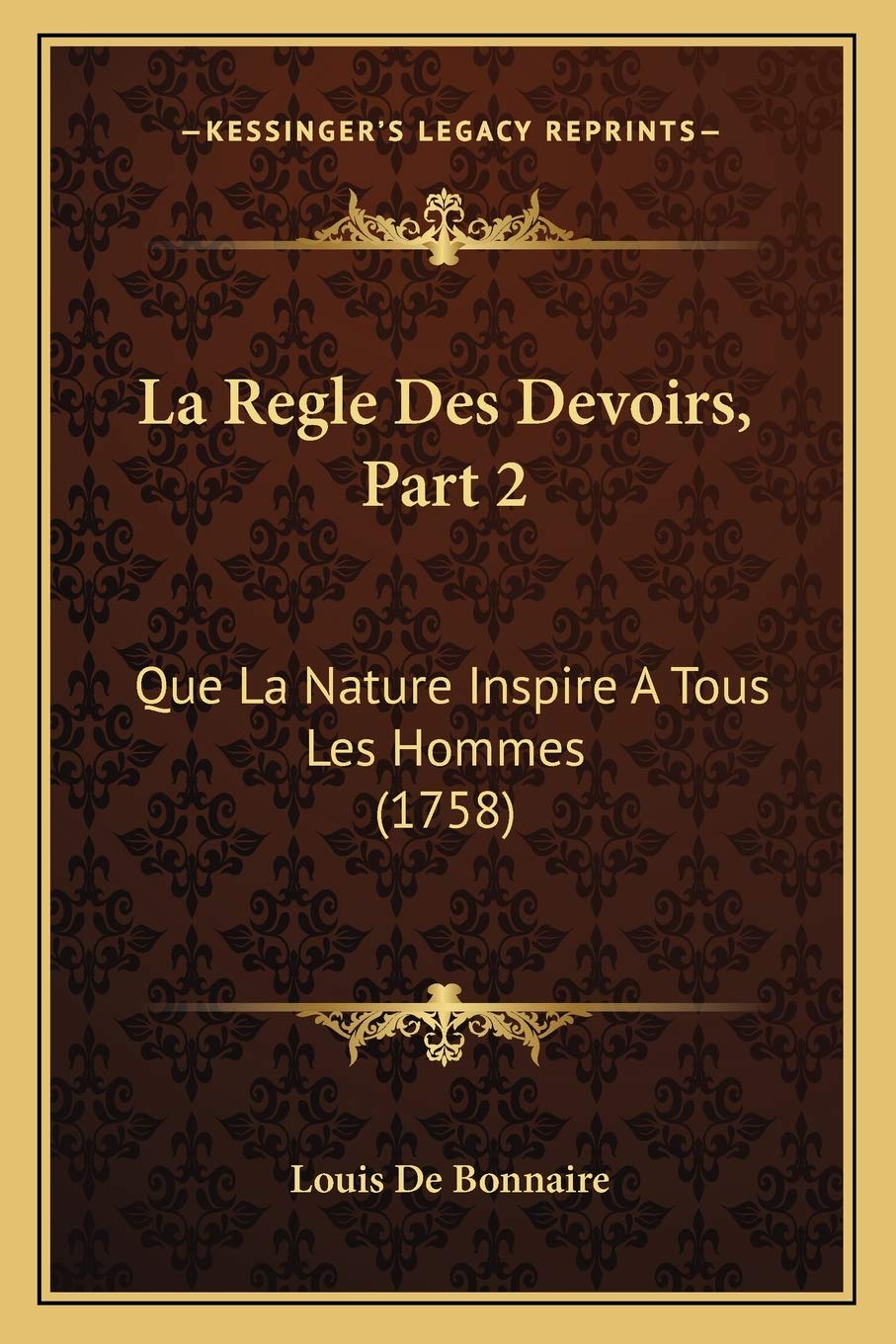 La Regle Des Devoirs, Part 2: Que La Nature Inspire A Tous Les Hommes (1758) Law