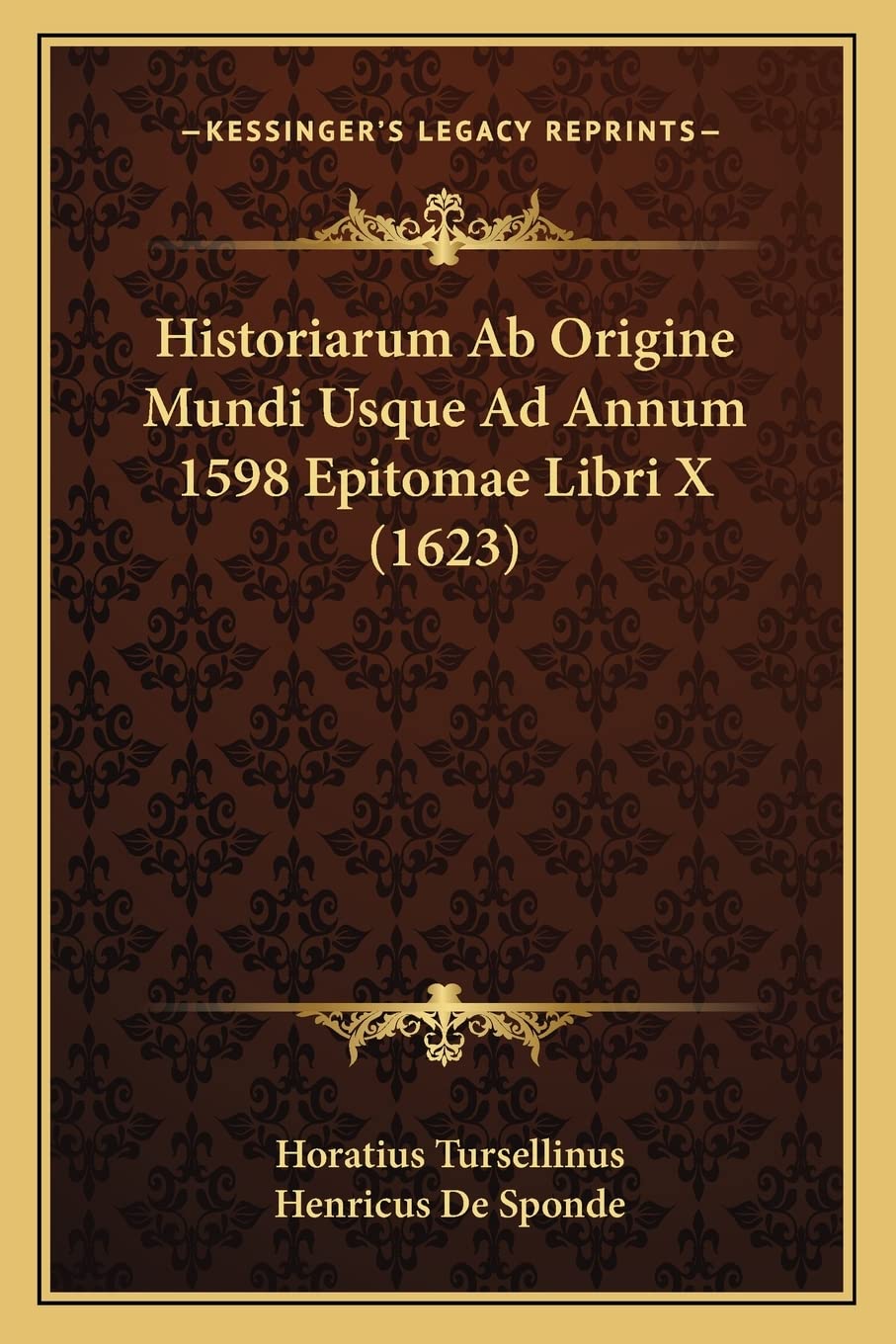 Historiarum Ab Origine Mundi Usque Ad Annum 1598 Epitomae Libri X (1623) Contemporary literature