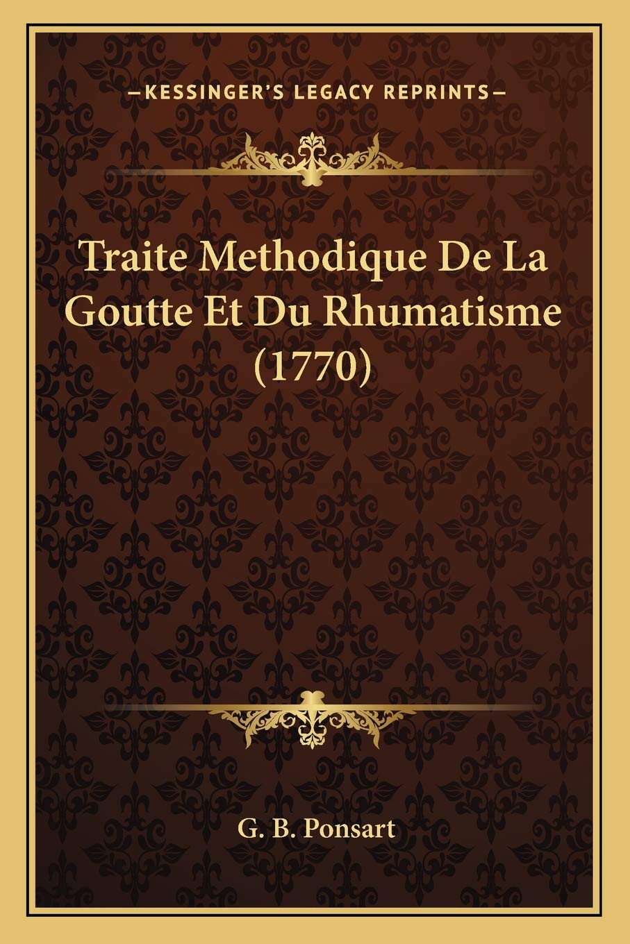 Traite Methodique De La Goutte Et Du Rhumatisme (1770) Medicine