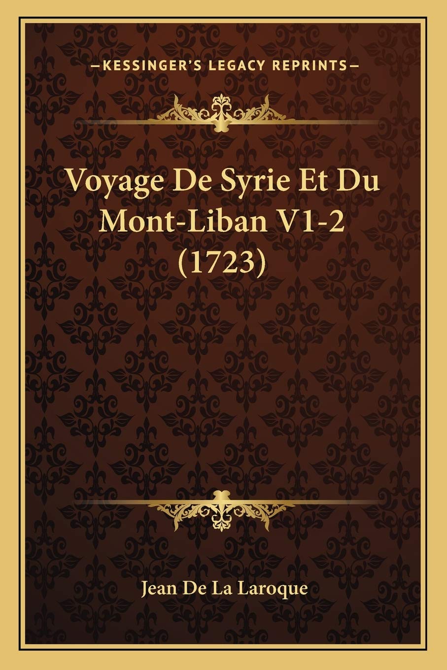Voyage De Syrie Et Du Mont-Liban V1-2 (1723) International