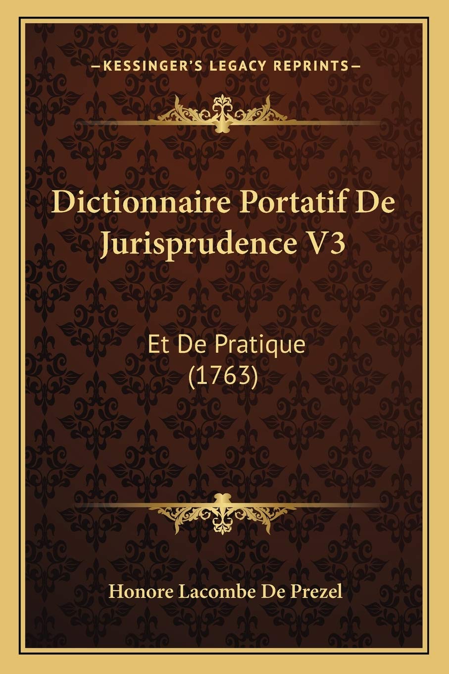 Dictionnaire Portatif De Jurisprudence V3: Et De Pratique (1763) Law