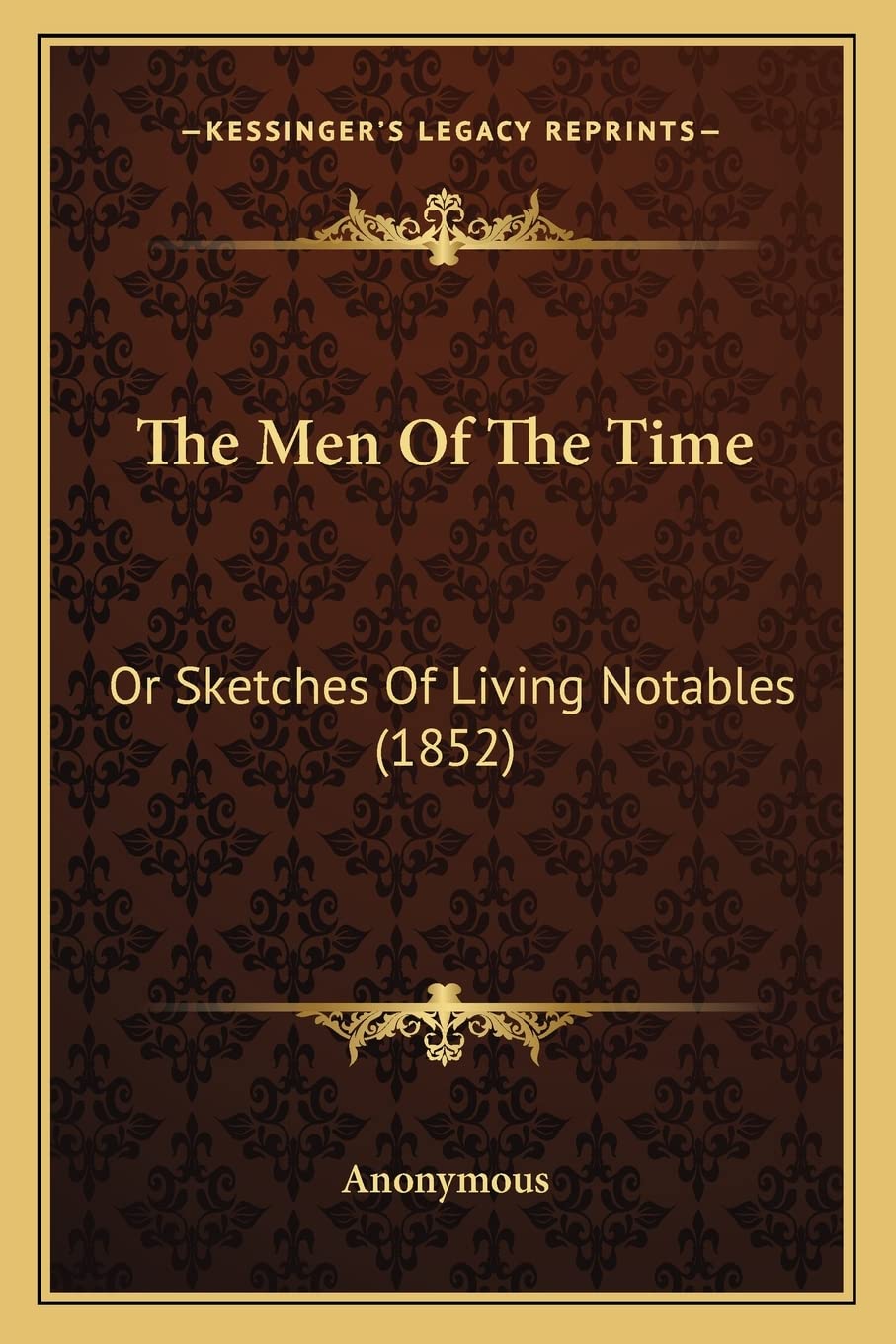The Men Of The Time: Or Sketches Of Living Notables (1852) Contemporary literature