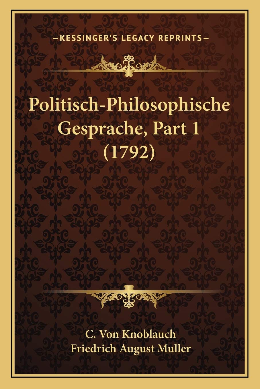 Politisch-Philosophische Gesprache, Part 1 (1792) Philosophy