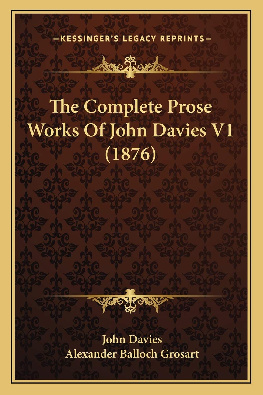 The Complete Prose Works Of John Davies V1 (1876) Poetry