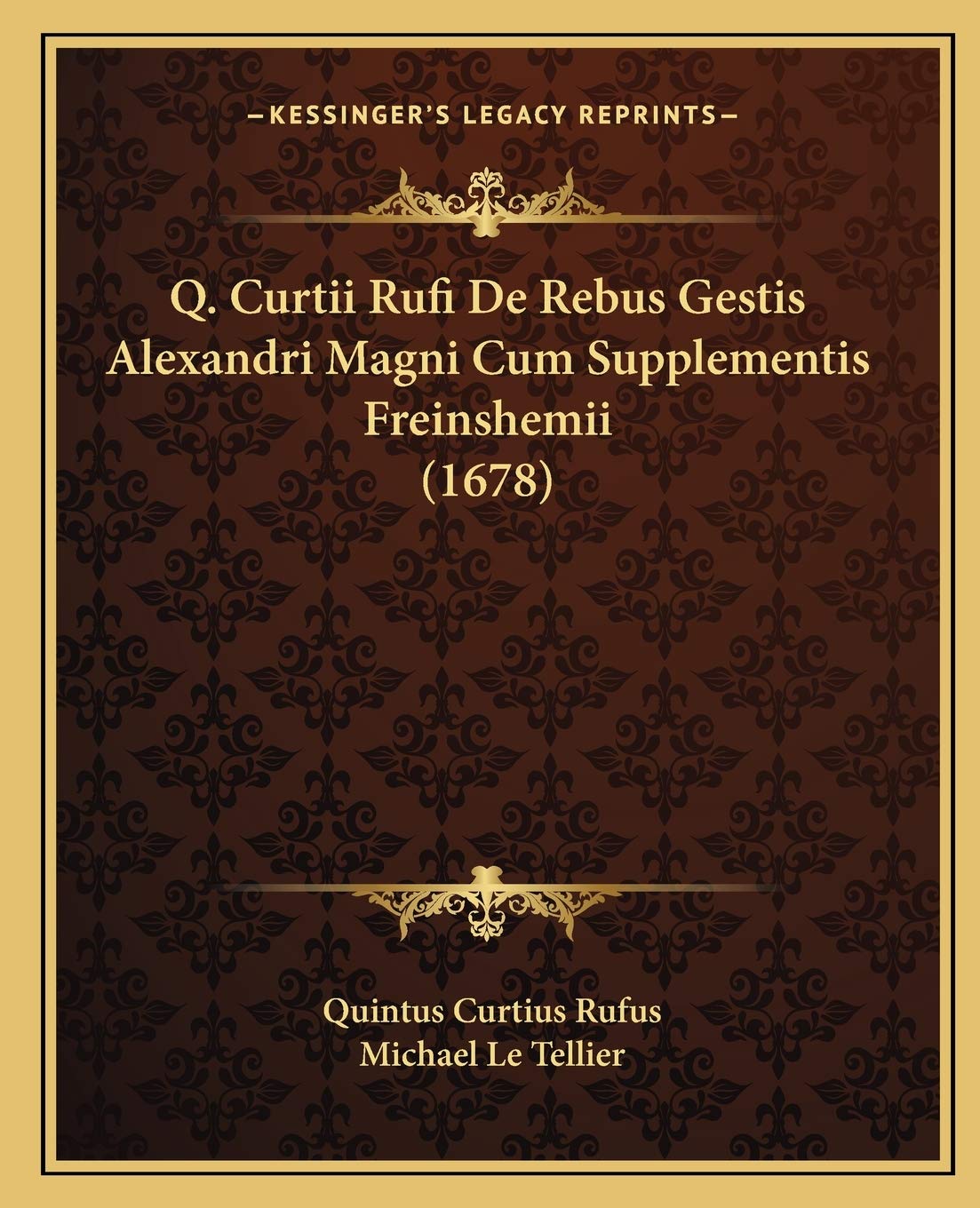 Q. Curtii Rufi De Rebus Gestis Alexandri Magni Cum Supplementis Freinshemii (1678) Contemporary literature