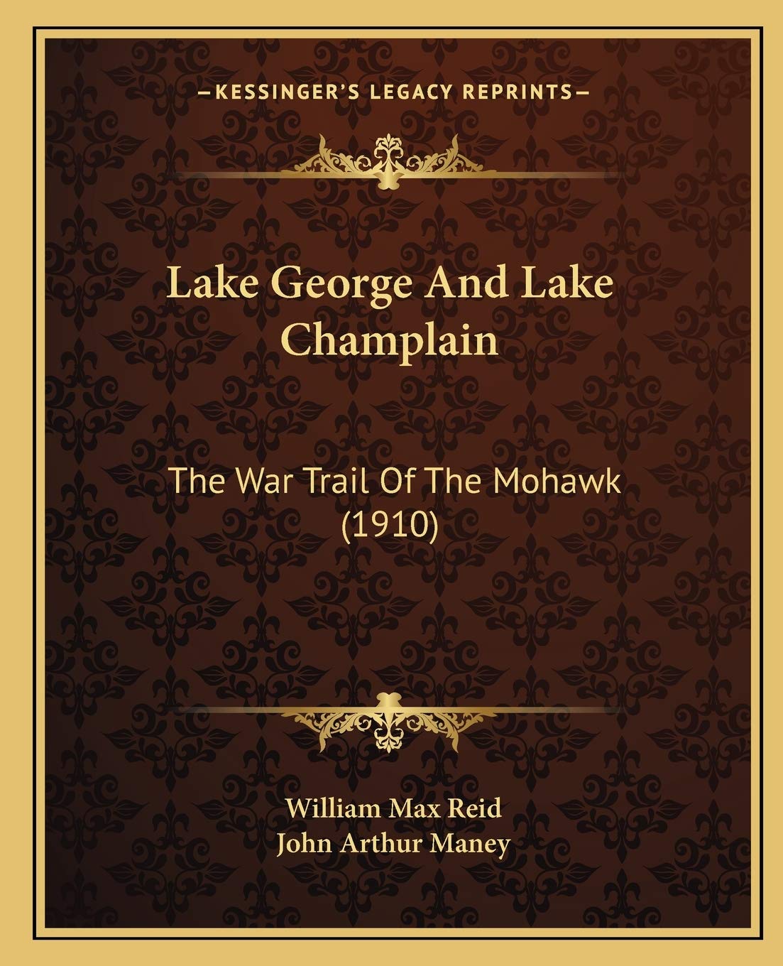 Lake George And Lake Champlain: The War Trail Of The Mohawk (1910) Contemporary literature