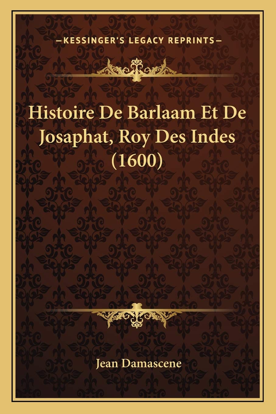 Histoire De Barlaam Et De Josaphat, Roy Des Indes (1600) Contemporary literature