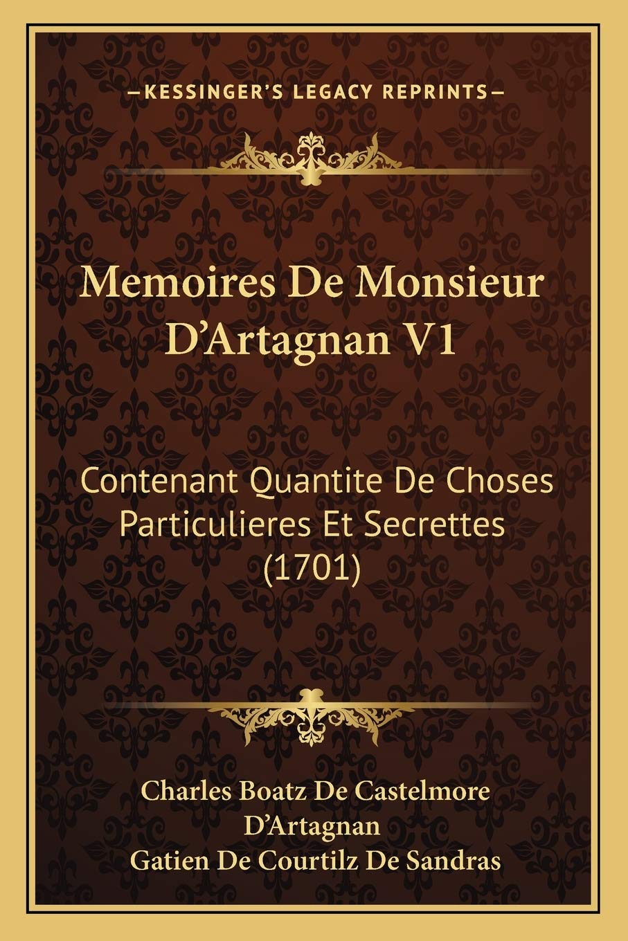 Memoires De Monsieur D'Artagnan V1: Contenant Quantite De Choses Particulieres Et Secrettes (1701) International