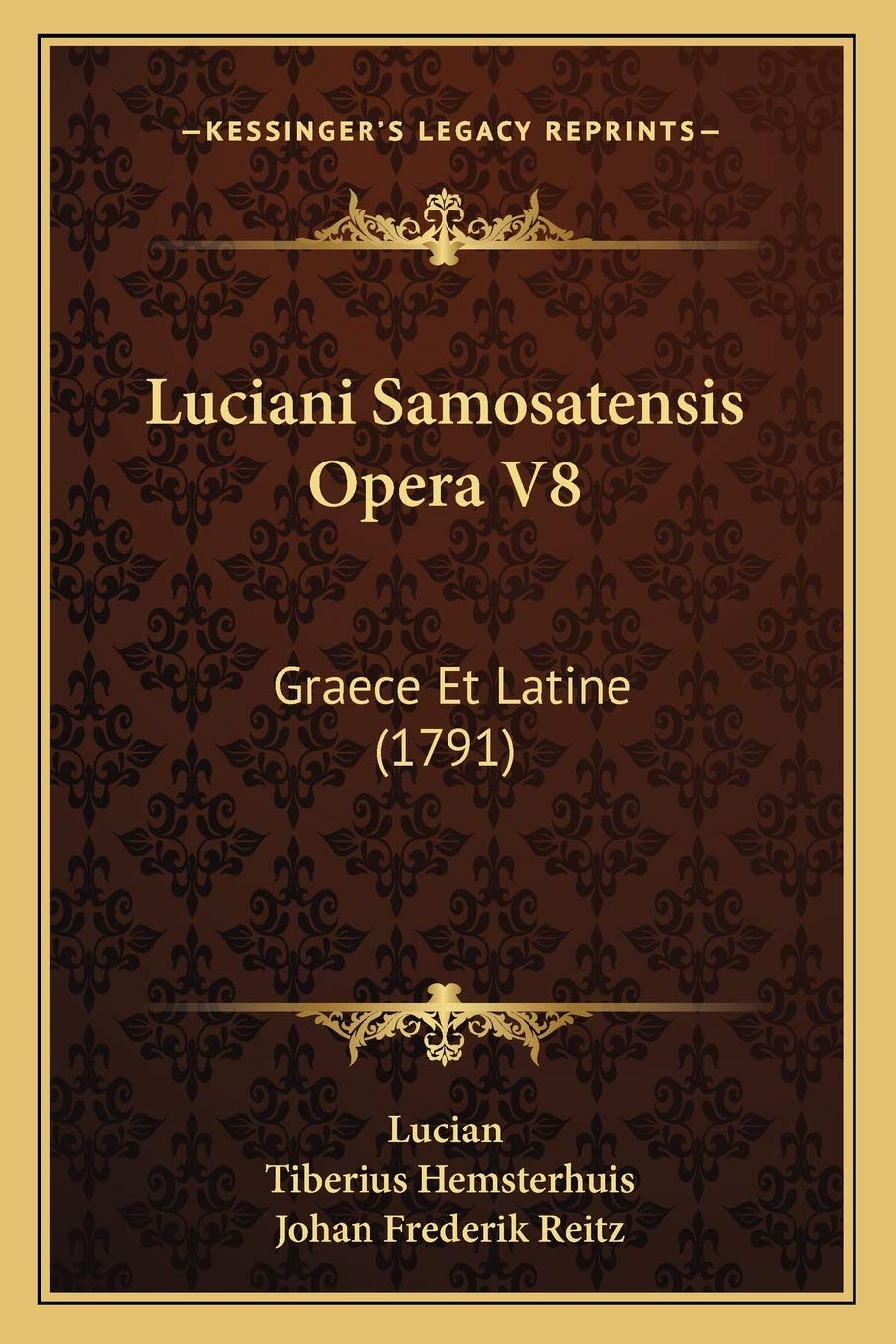 Luciani Samosatensis Opera V8: Graece Et Latine (1791) Social Sciences