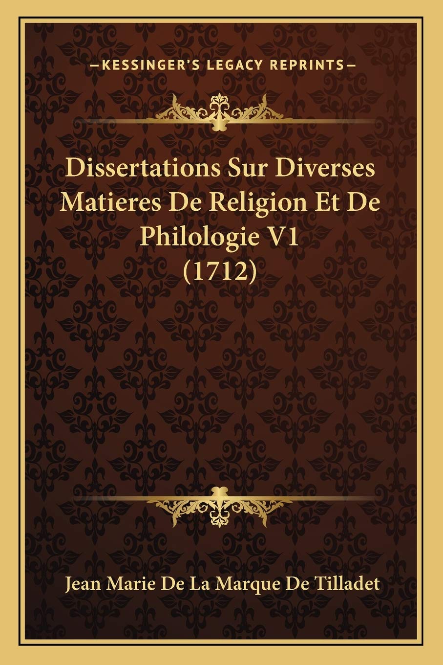 Dissertations Sur Diverses Matieres De Religion Et De Philologie V1 (1712) Contemporary literature