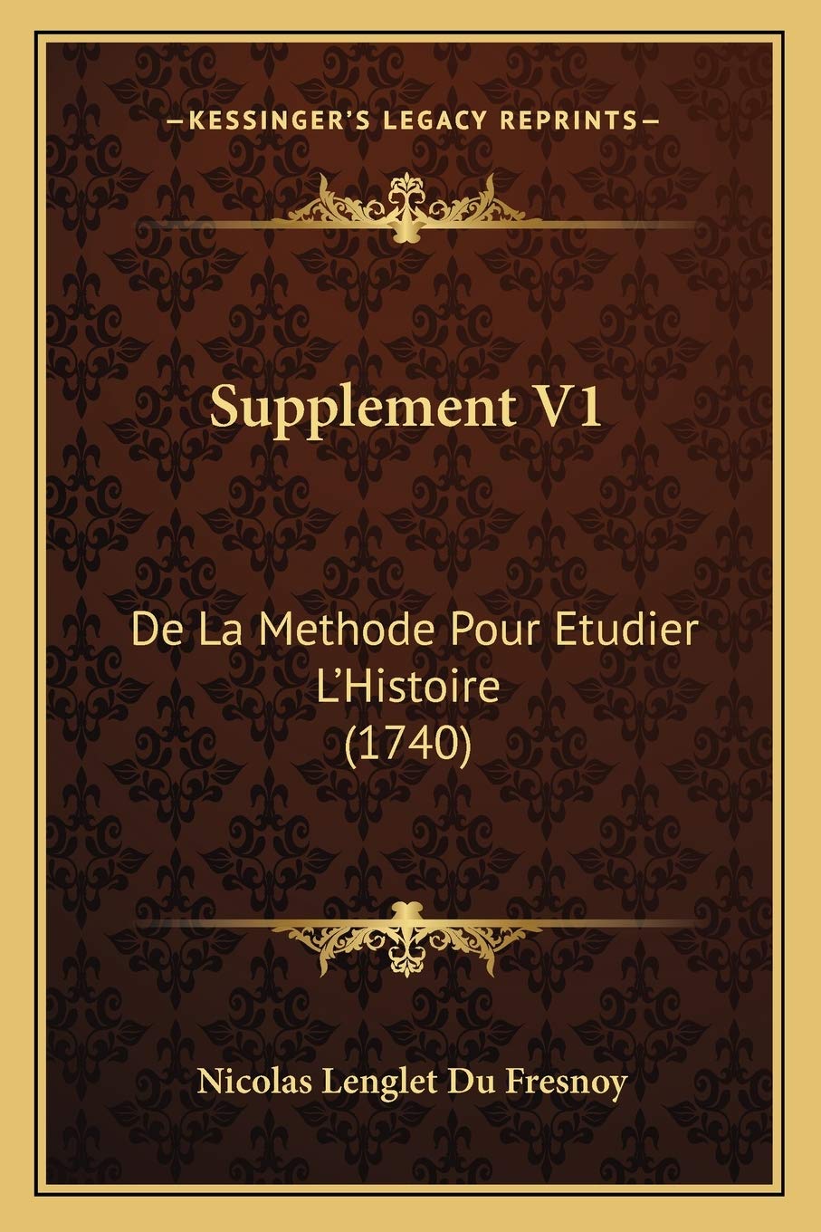 Supplement V1: De La Methode Pour Etudier L'Histoire (1740) Philosophy