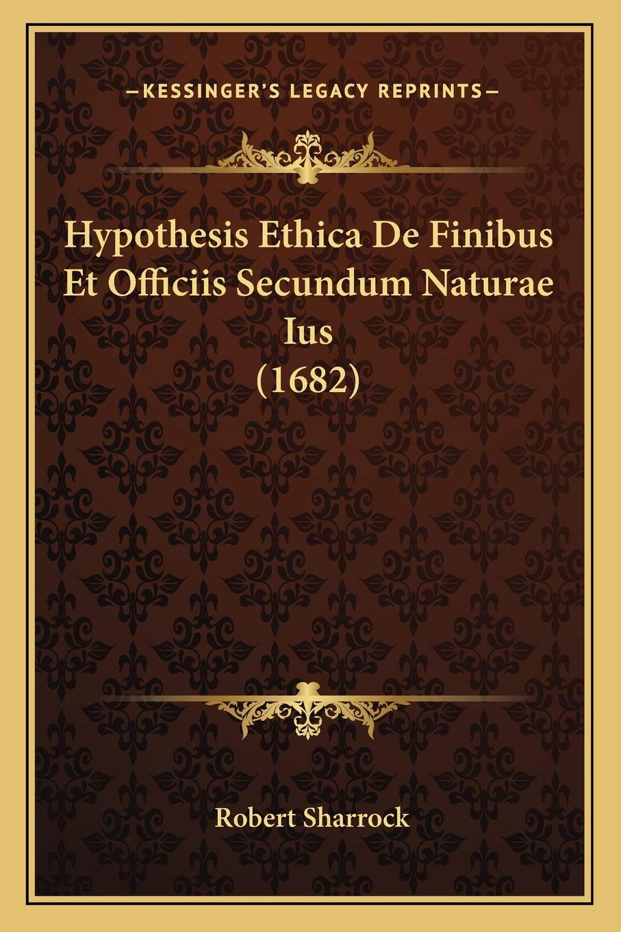 Hypothesis Ethica De Finibus Et Officiis Secundum Naturae Ius (1682) Law