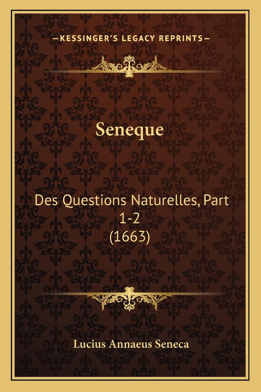 Seneque: Des Questions Naturelles, Part 1-2 (1663) Contemporary literature