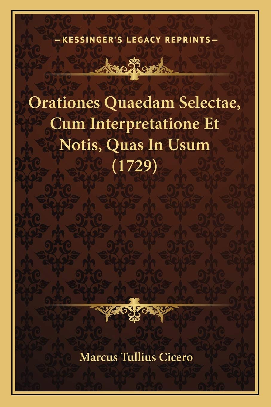 Orationes Quaedam Selectae, Cum Interpretatione Et Notis, Quas In Usum (1729) International