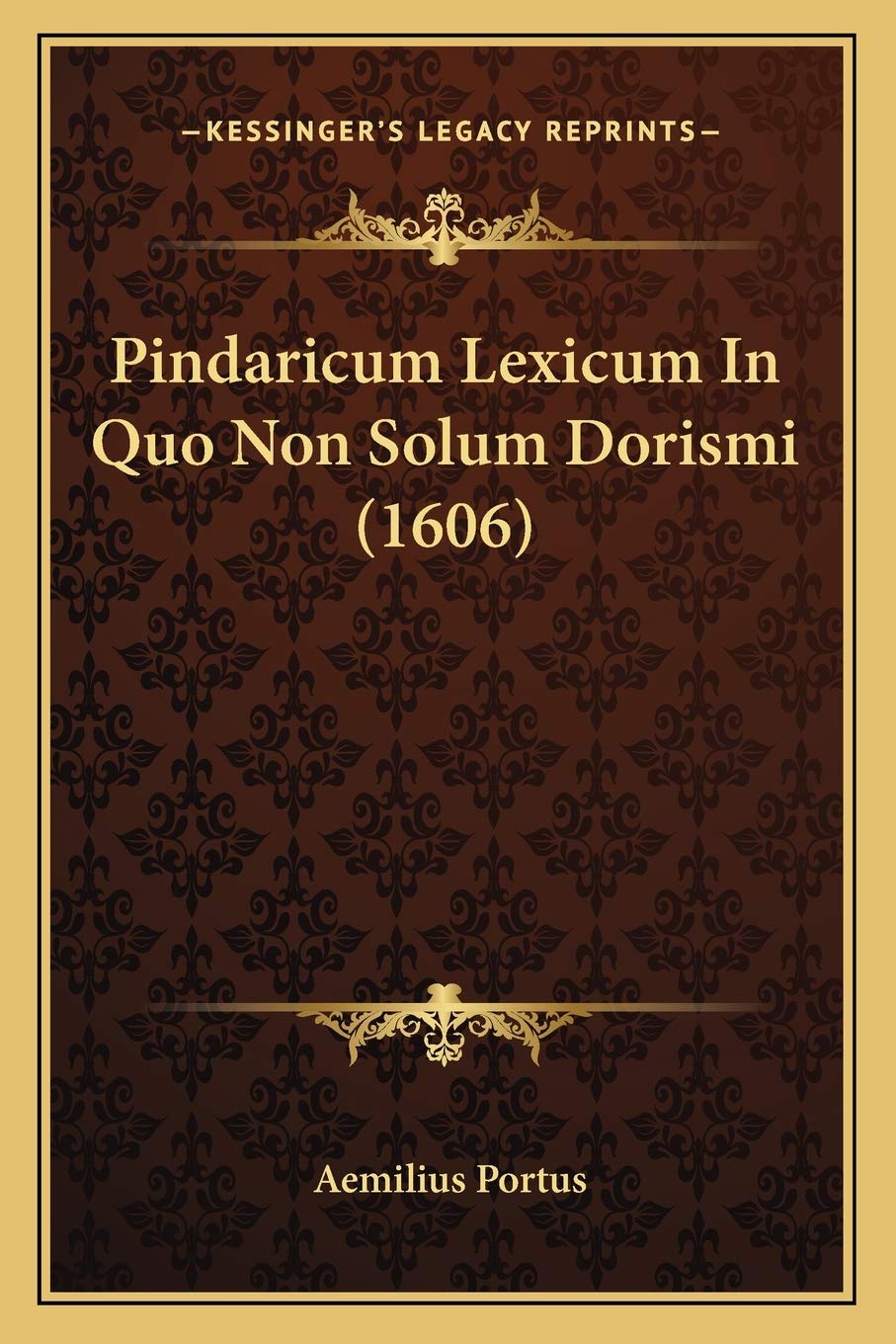 Pindaricum Lexicum In Quo Non Solum Dorismi (1606) Social Sciences