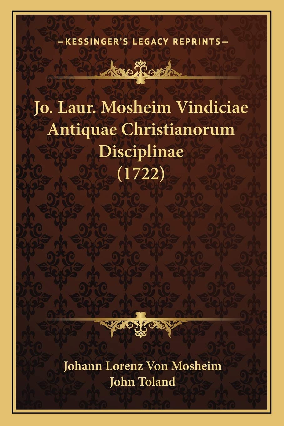 Jo. Laur. Mosheim Vindiciae Antiquae Christianorum Disciplinae (1722) Philosophy
