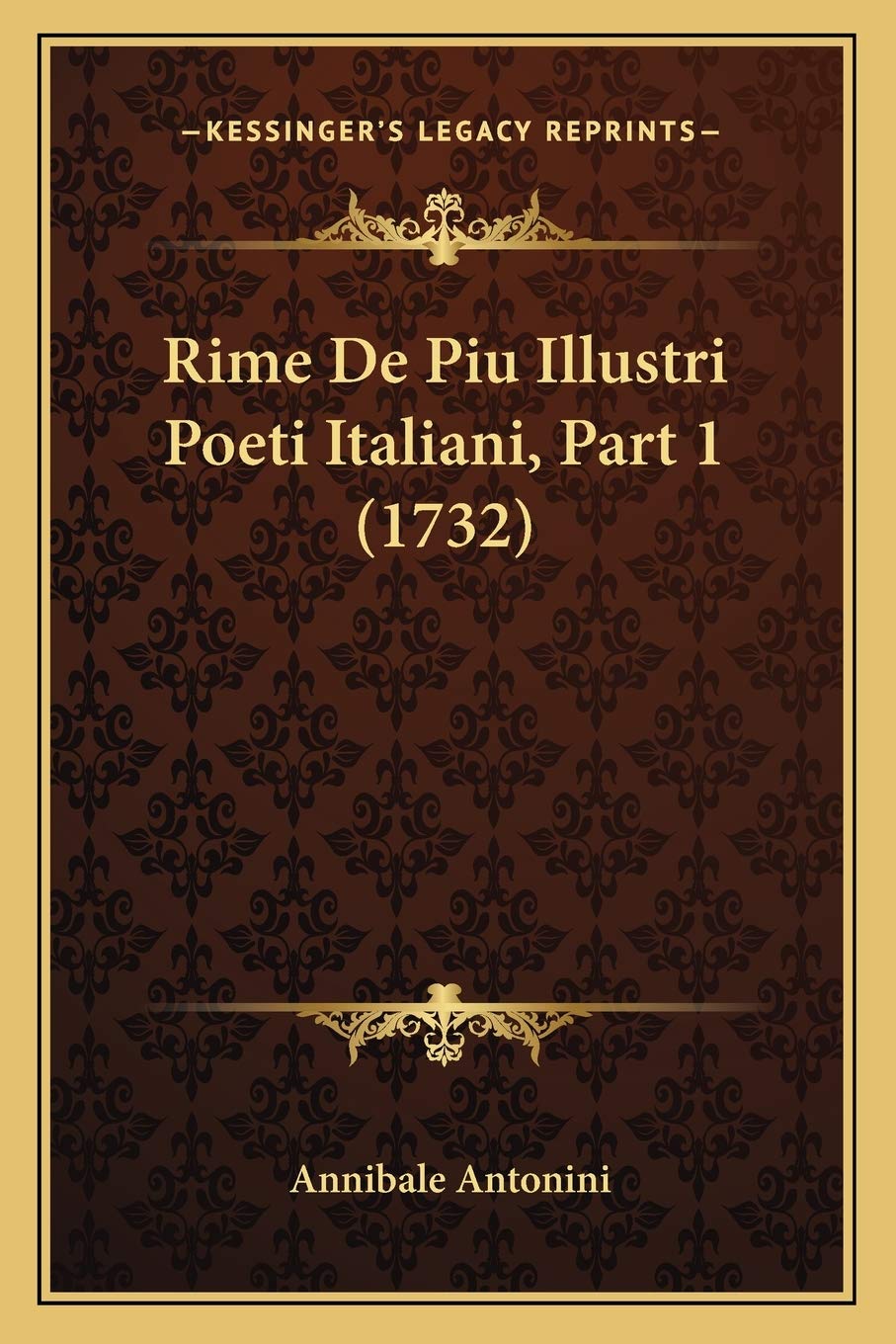 Rime De Piu Illustri Poeti Italiani, Part 1 (1732) Poetry