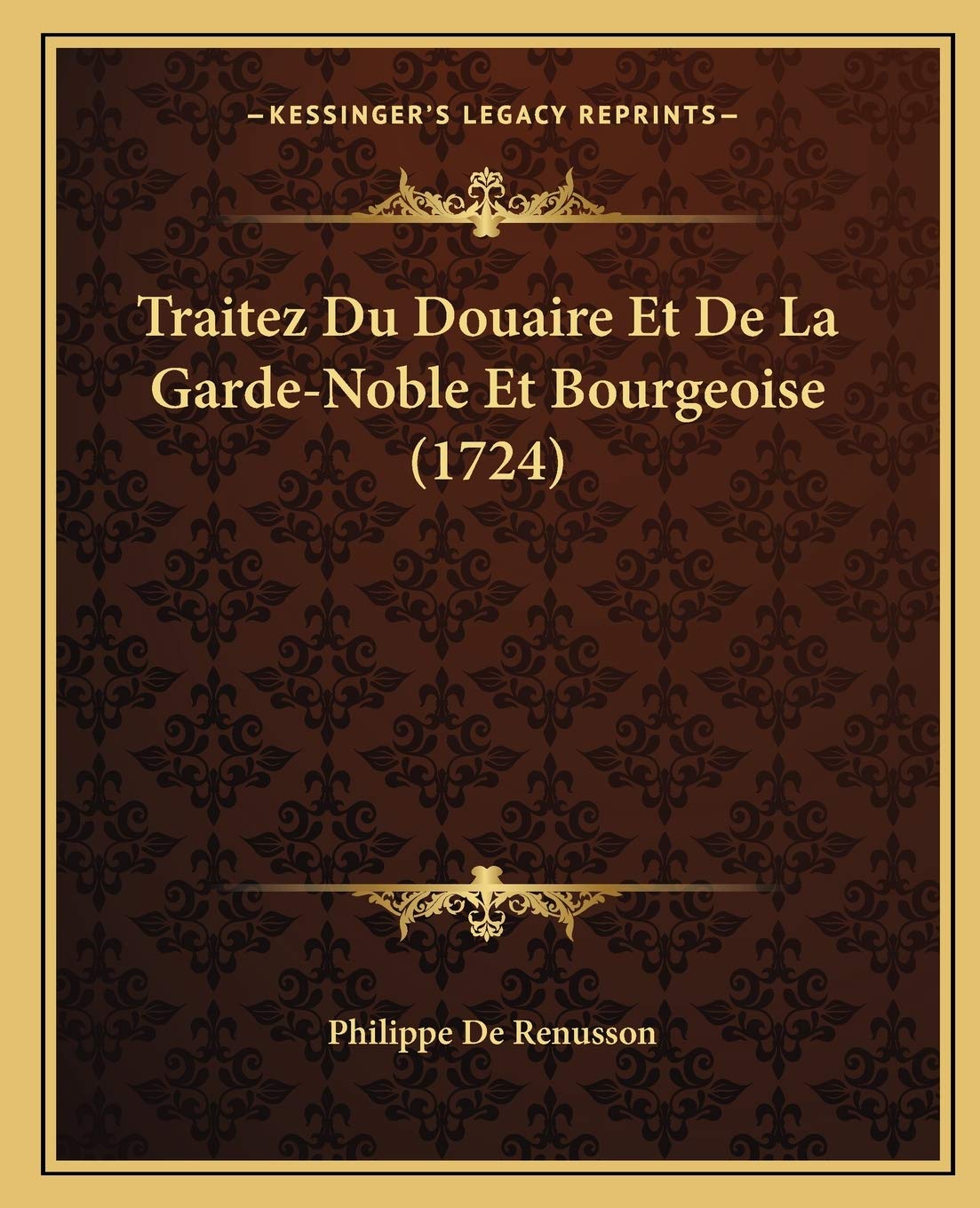 Traitez Du Douaire Et De La Garde-Noble Et Bourgeoise (1724) Law