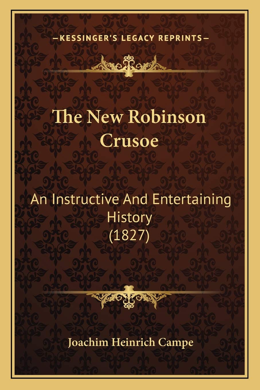 The New Robinson Crusoe: An Instructive And Entertaining History (1827) Philosophy