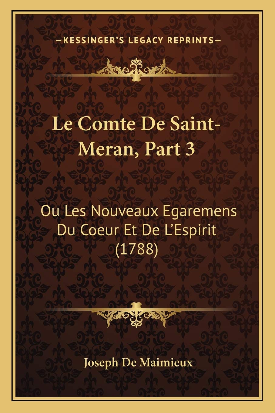 Le Comte De Saint-Meran, Part 3: Ou Les Nouveaux Egaremens Du Coeur Et De L'Espirit (1788) International