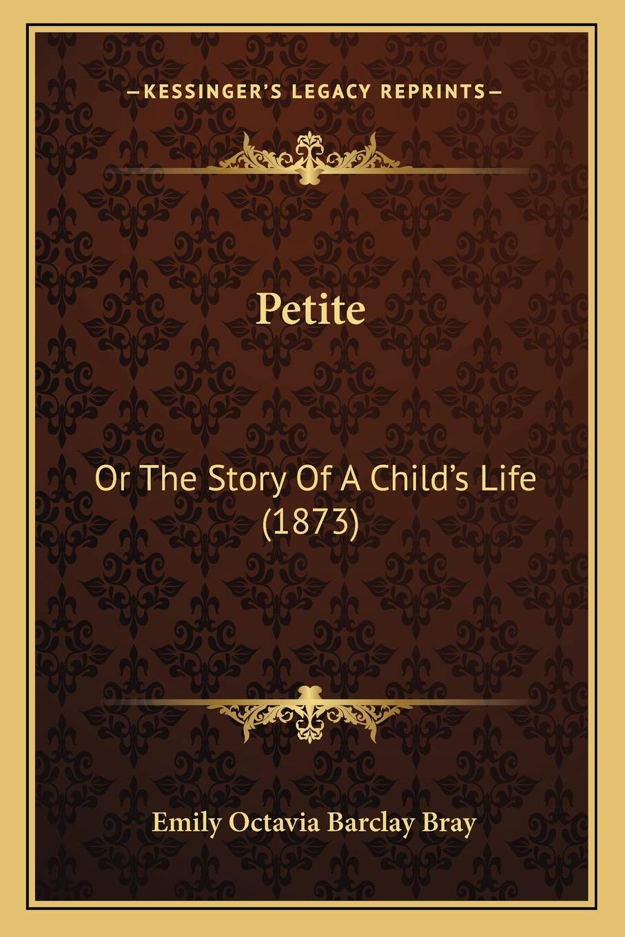 Petite: Or The Story Of A Child's Life (1873) Contemporary literature