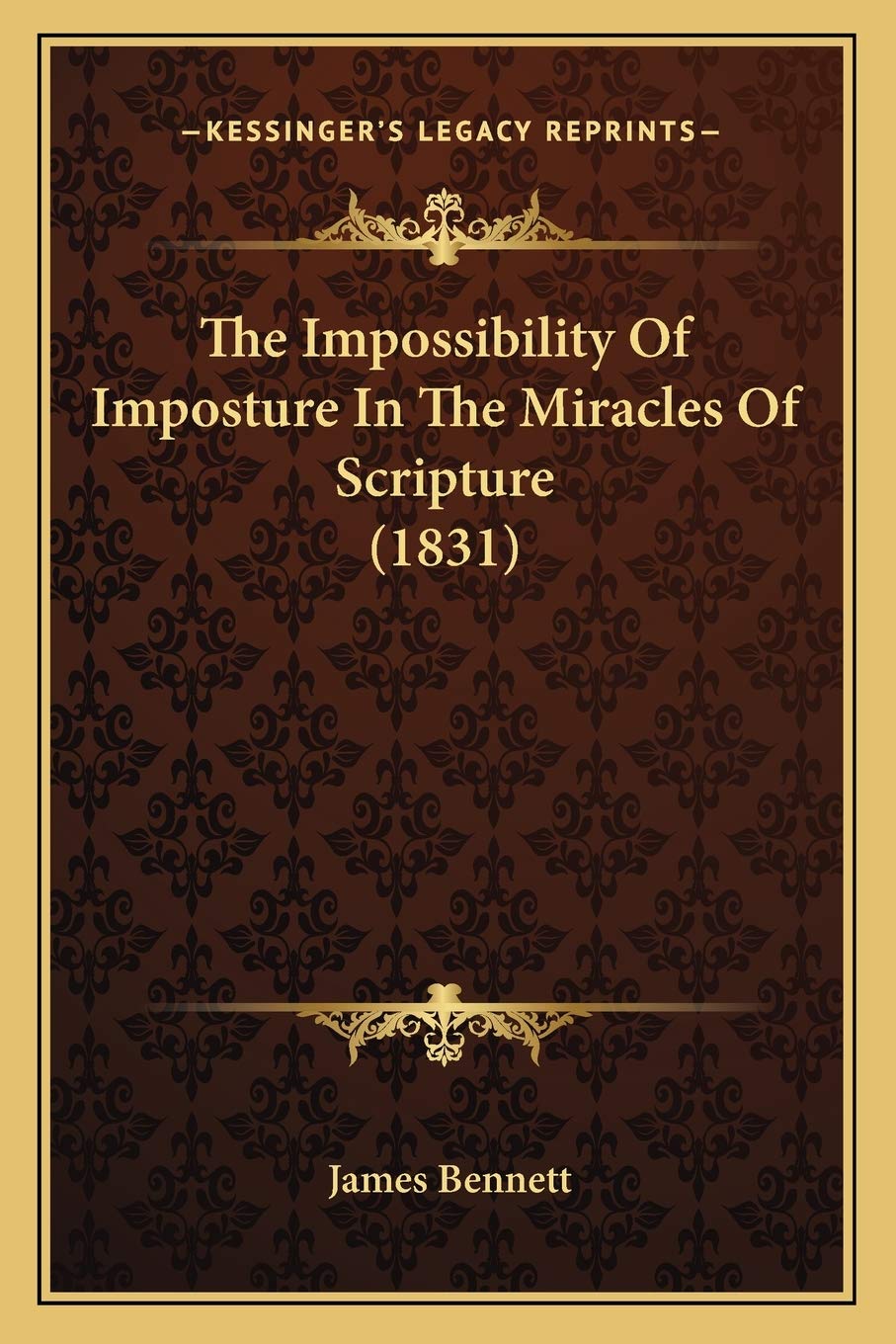 The Impossibility Of Imposture In The Miracles Of Scripture (1831) Philosophy
