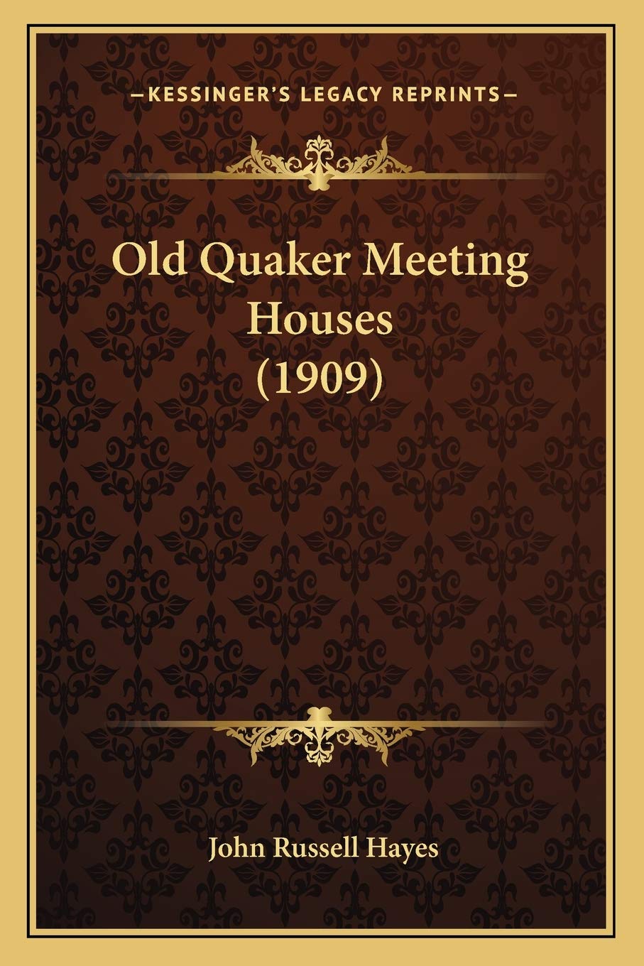 Old Quaker Meeting Houses (1909) Philosophy