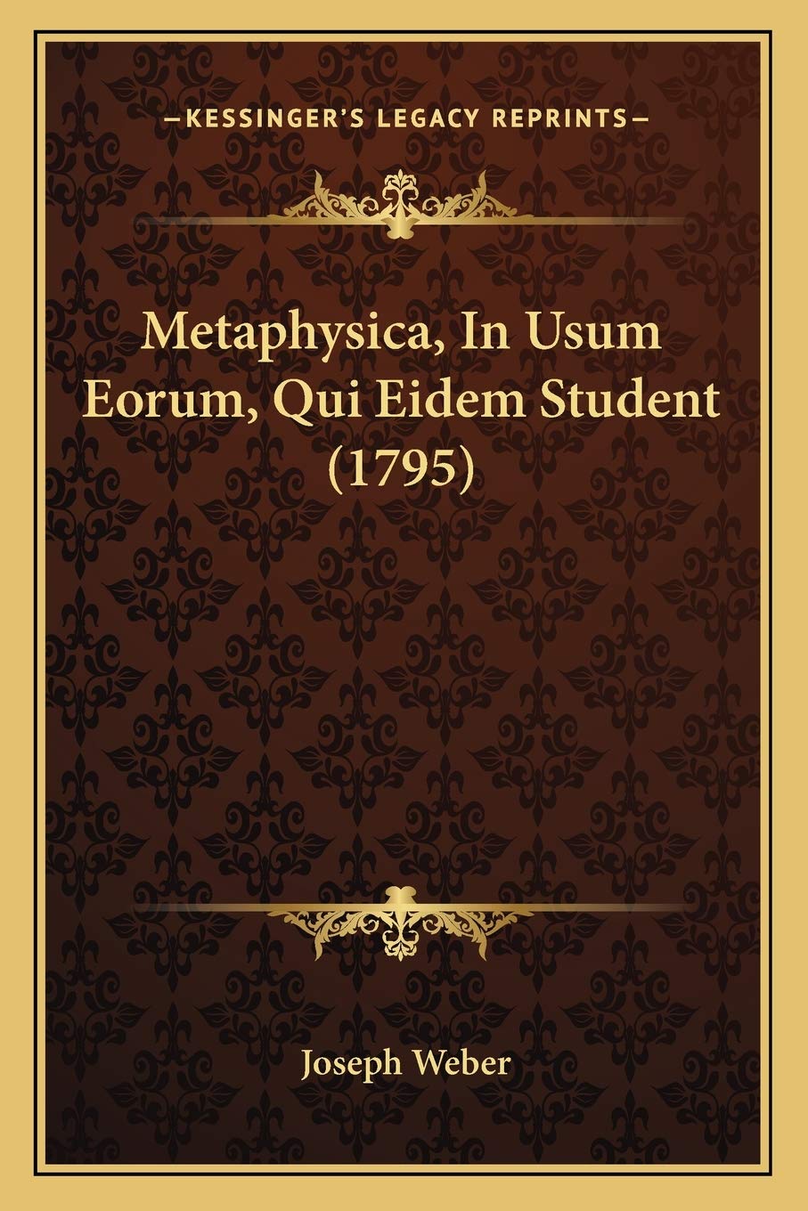 Metaphysica, In Usum Eorum, Qui Eidem Student (1795) Philosophy