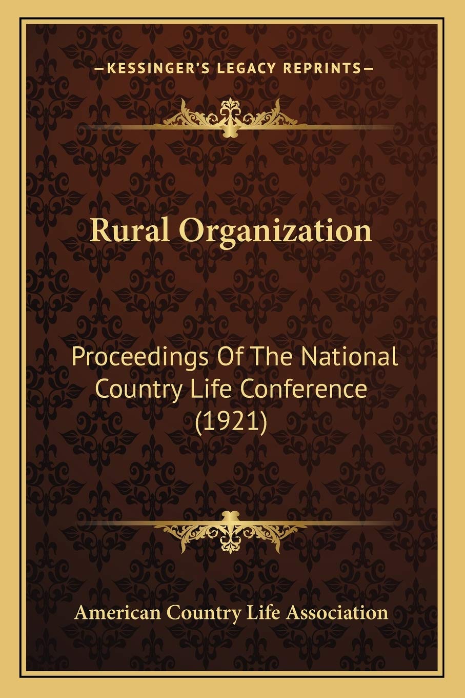 Rural Organization: Proceedings Of The National Country Life Conference (1921) Law
