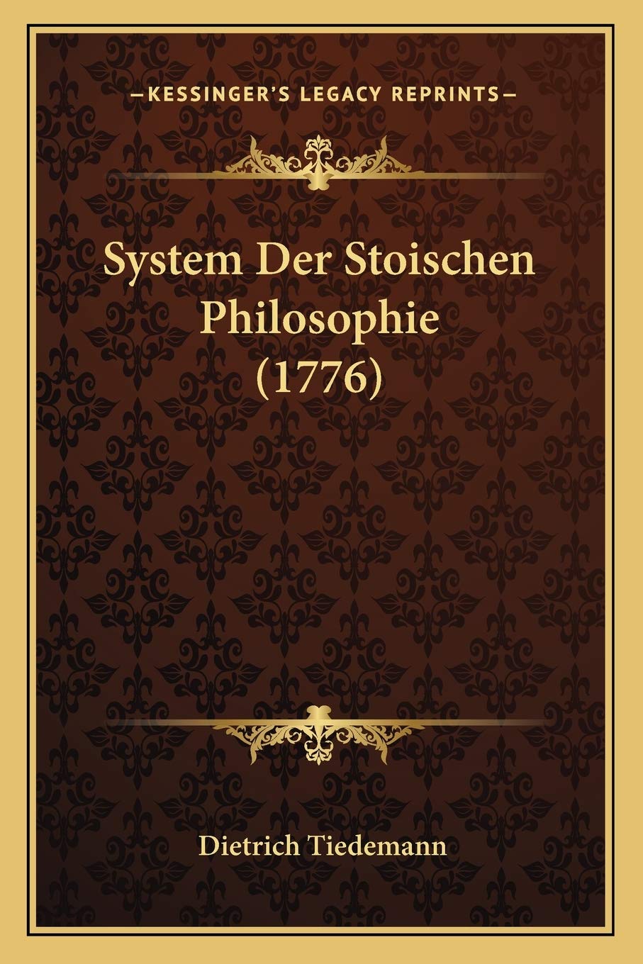 System Der Stoischen Philosophie (1776) Philosophy