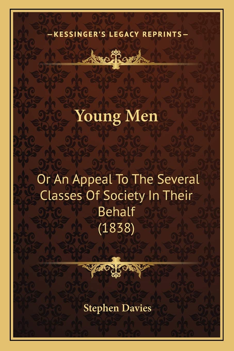 Young Men: Or An Appeal To The Several Classes Of Society In Their Behalf (1838) Philosophy