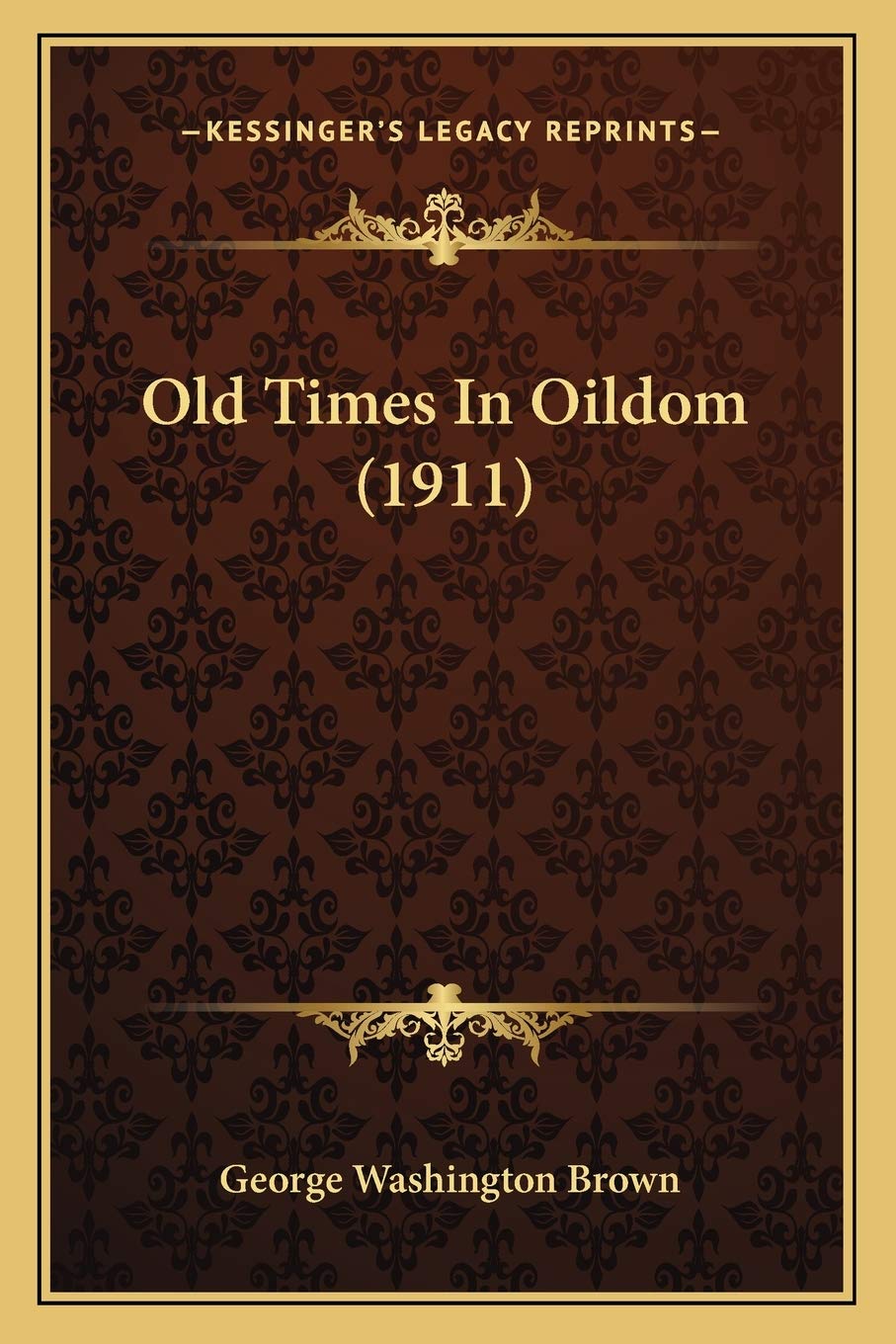 Old Times In Oildom (1911) Contemporary literature