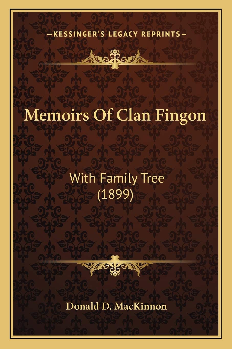 Memoirs Of Clan Fingon: With Family Tree (1899) Essays & Short Stories