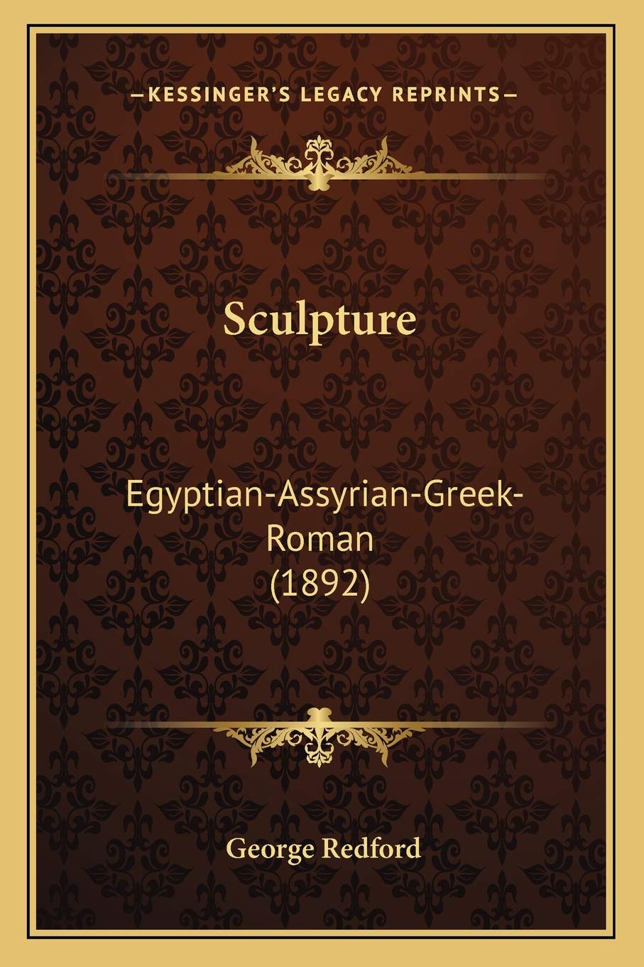 Sculpture: Egyptian-Assyrian-Greek-Roman (1892) Contemporary literature