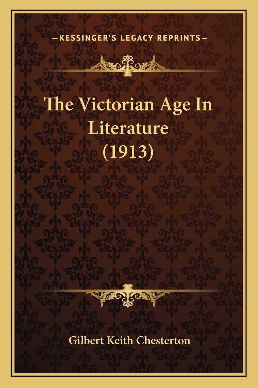 The Victorian Age In Literature (1913) Essays & Short Stories