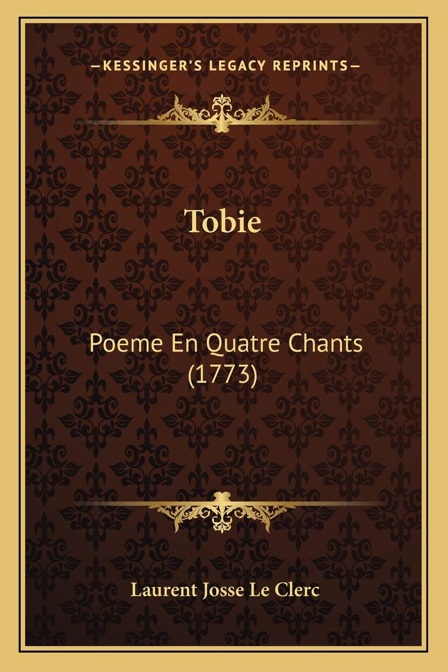 Tobie: Poeme En Quatre Chants (1773) Poetry