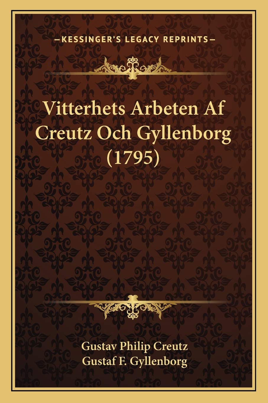 Vitterhets Arbeten Af Creutz Och Gyllenborg (1795) Contemporary literature