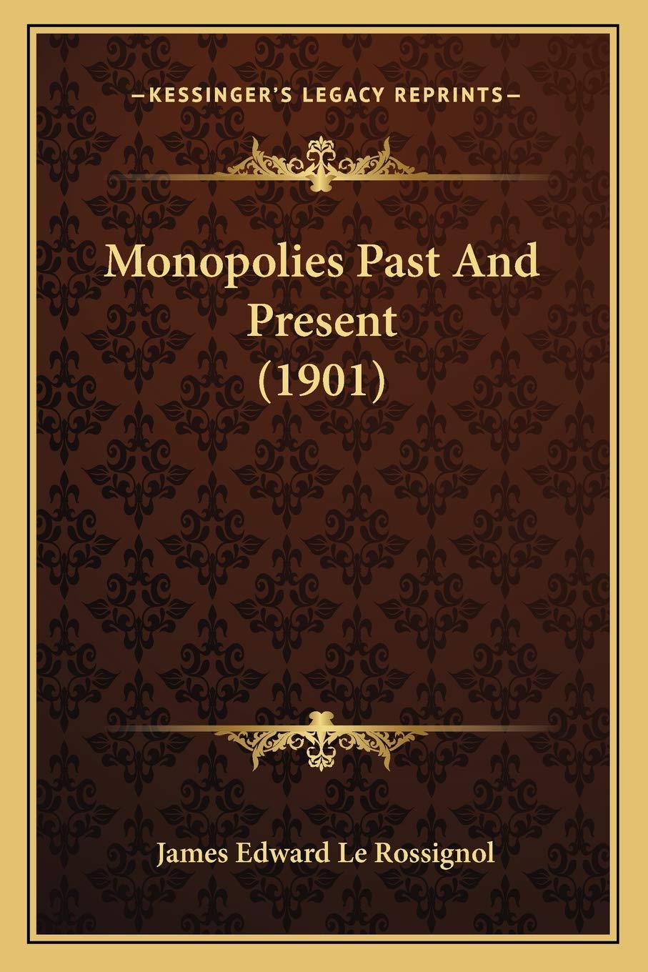 Monopolies Past And Present (1901) Contemporary literature