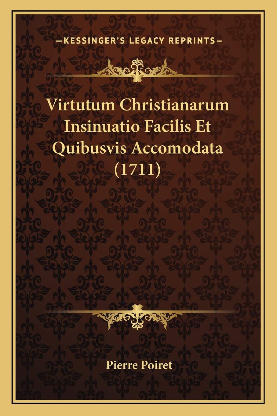 Virtutum Christianarum Insinuatio Facilis Et Quibusvis Accomodata (1711) Contemporary literature