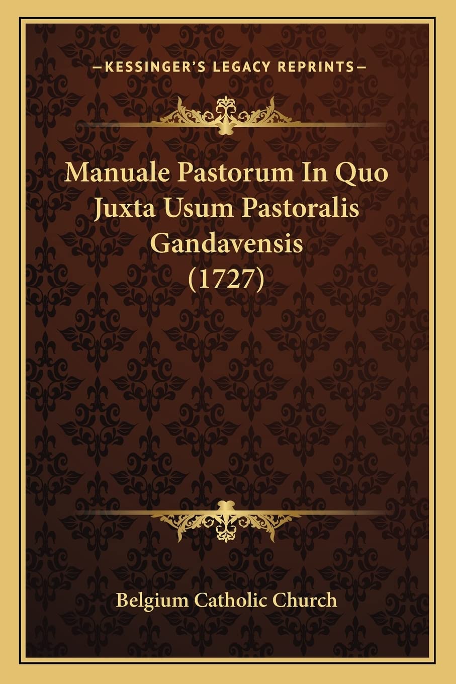 Manuale Pastorum In Quo Juxta Usum Pastoralis Gandavensis (1727) Contemporary literature