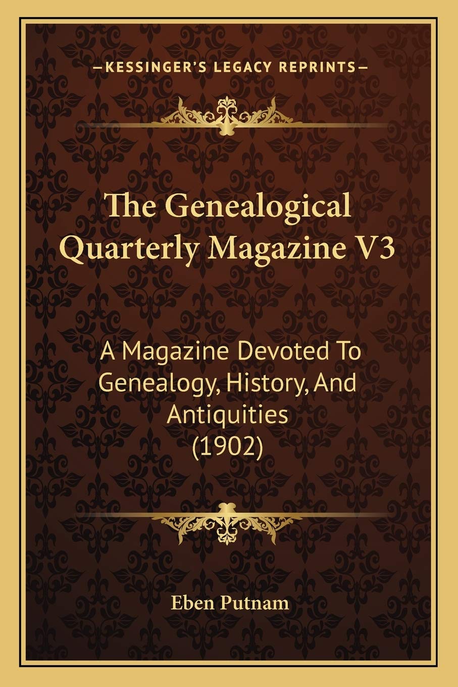 The Genealogical Quarterly Magazine V3: A Magazine Devoted To Genealogy, History, And Antiquities (1902) Philosophy