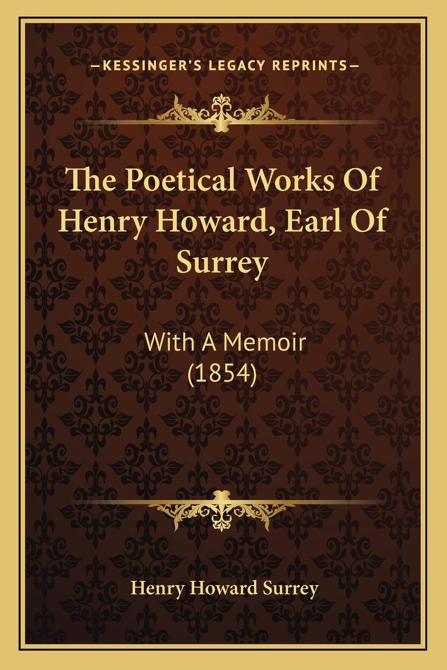 The Poetical Works Of Henry Howard, Earl Of Surrey: With A Memoir (1854) Poetry