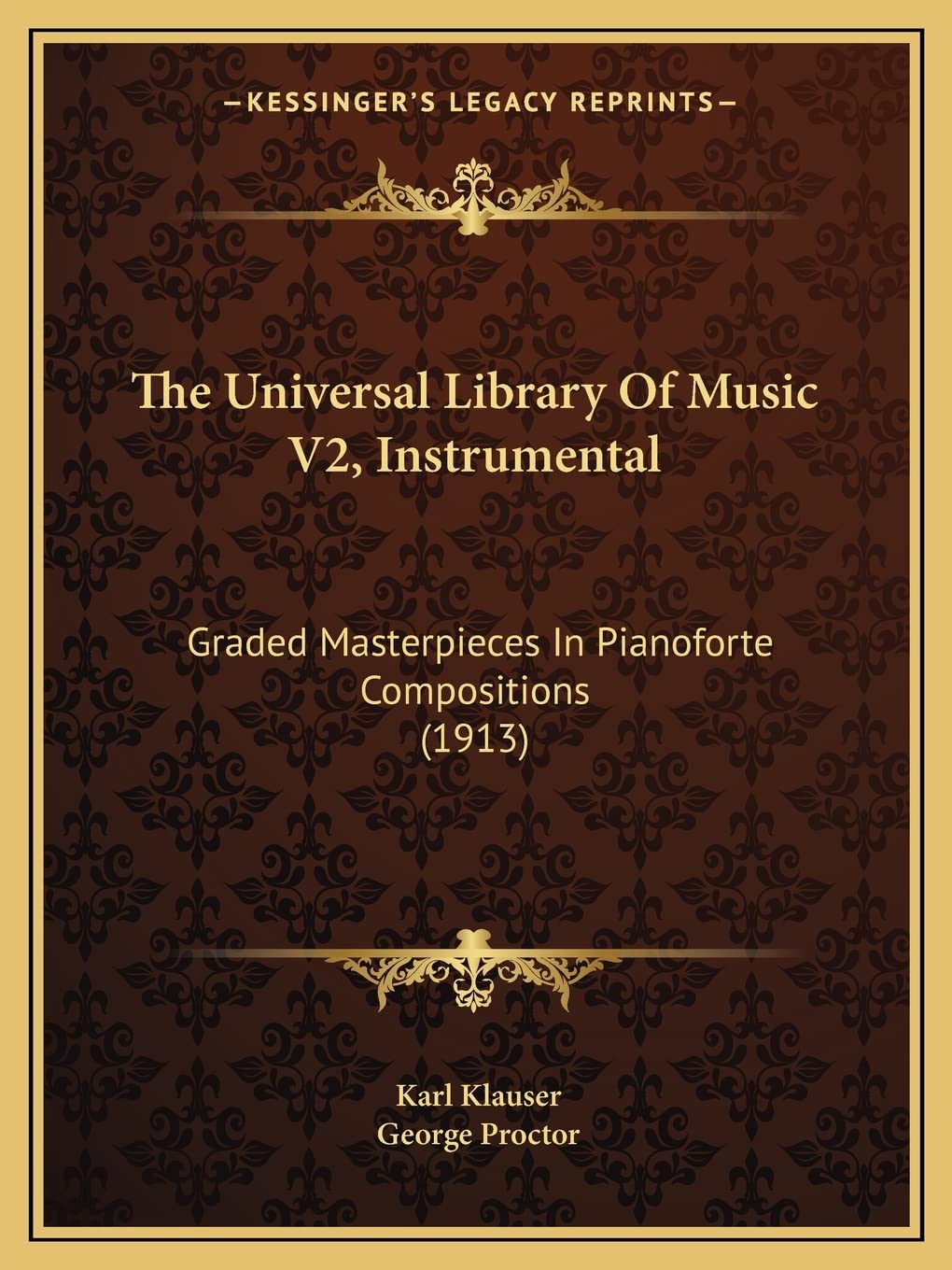 The Universal Library Of Music V2, Instrumental: Graded Masterpieces In Pianoforte Compositions (1913) Contemporary literature