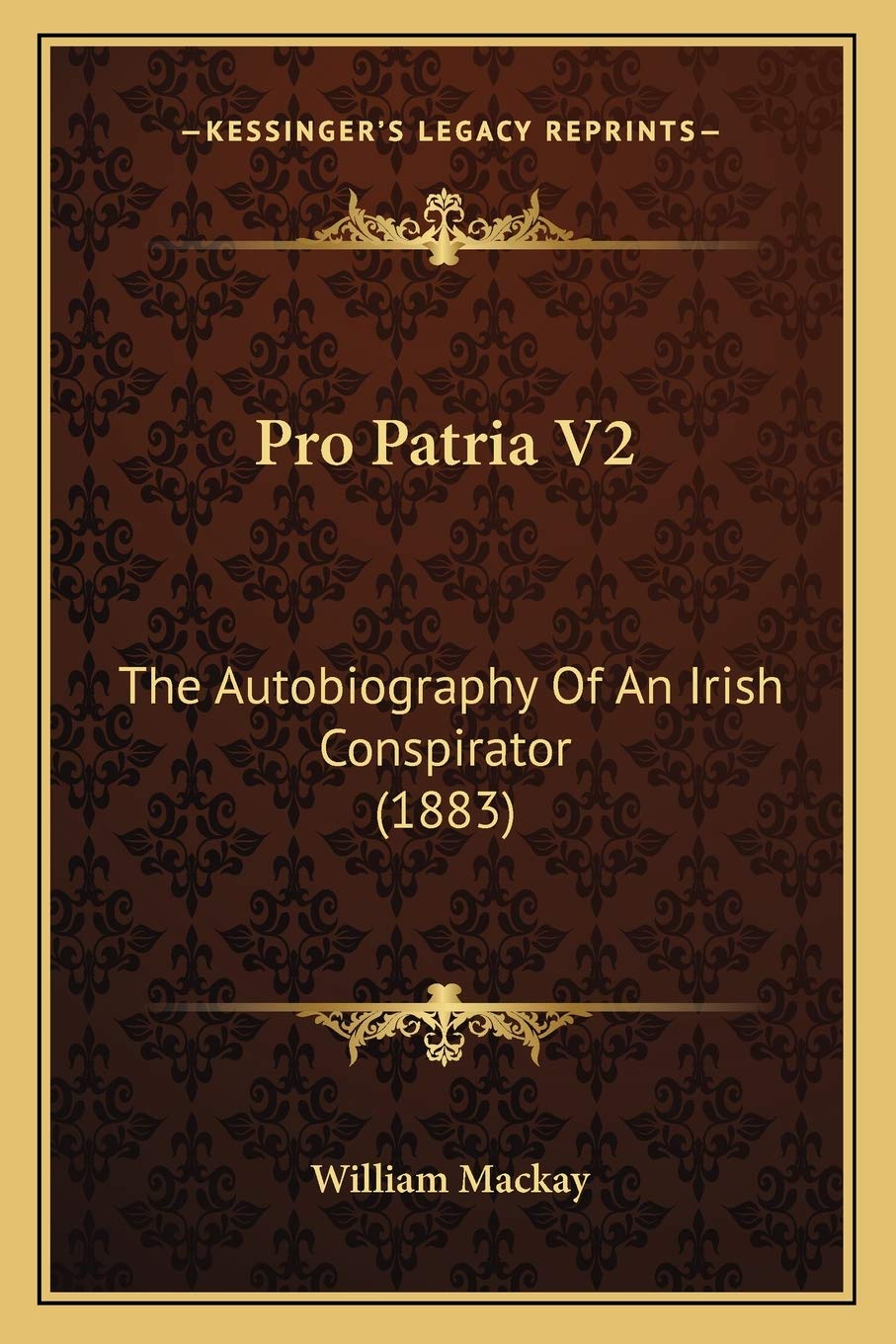 Pro Patria V2: The Autobiography Of An Irish Conspirator (1883) Contemporary literature
