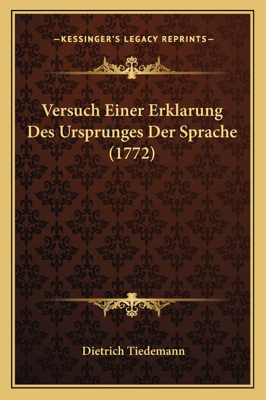 Versuch Einer Erklarung Des Ursprunges Der Sprache (1772) Philosophy